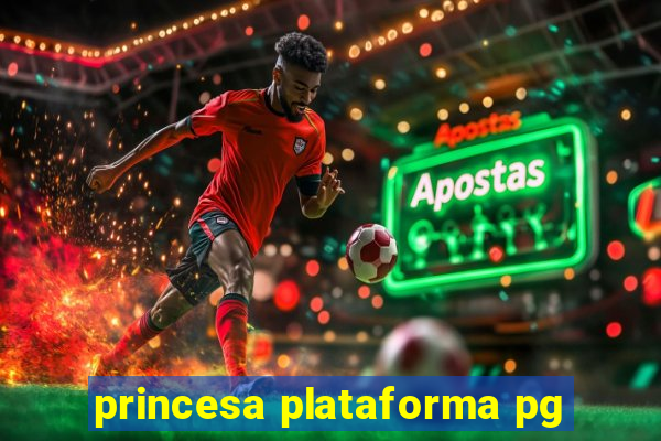 princesa plataforma pg